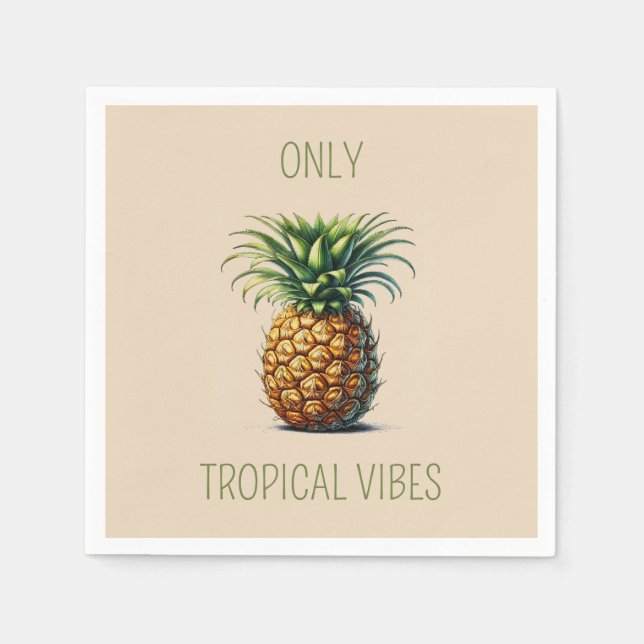 "Only Tropical Vibes" Pineapple Napkin (Front)