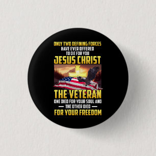 Only Two Defining Forces Die For Jesus Christ The 3 Cm Round Badge