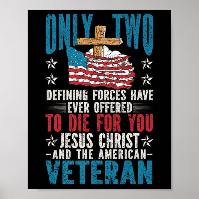Only Two Defining Forces Jesus Christ Veteran Chri Poster (Front)