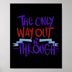 Only Way Out Is Through End Addiction 1 Poster