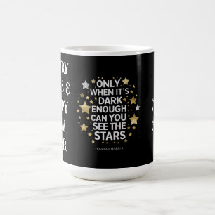 Only When It's Dark Enough Can You See The Stars Coffee Mug