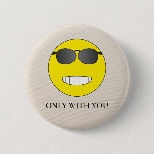 Only with you 6 cm round badge (Front)