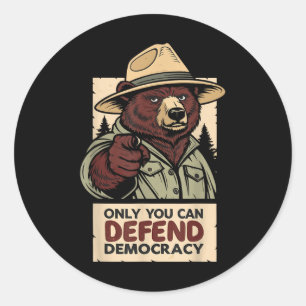 Only You Can Defend Democracy - Against Authoritar Classic Round Sticker