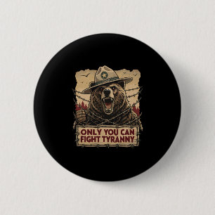 Only You Can Fight Tyranny - Defend Democracy 6 Cm Round Badge
