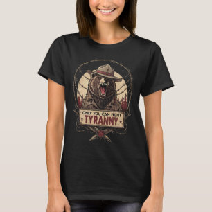 Only You Can Fight Tyranny - Defend Democracy - Pr T-Shirt