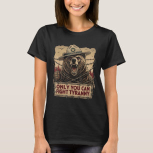 Only You Can Fight Tyranny - Defend Democracy T-Shirt