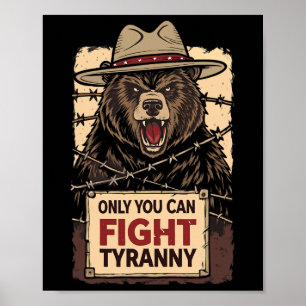 Only You Can Fight Tyranny - Defend The Constituti Poster