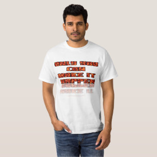 Only You Can Make It Happen Value T-Shirt