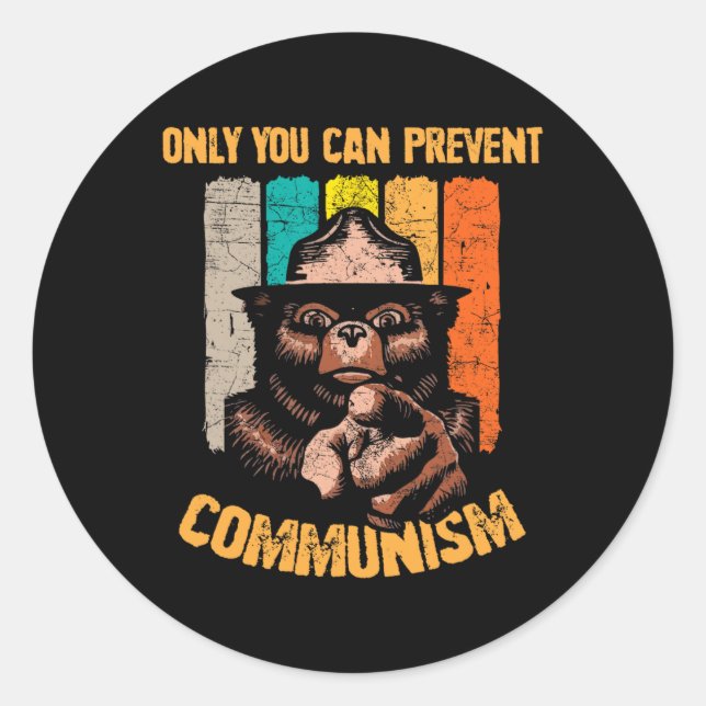 Only You Can Prevent Communism Funny Camping Bear  Classic Round Sticker (Front)