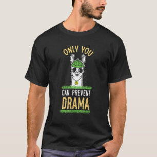 Only You Can Prevent Drama Funny Llama With Sungla T-Shirt