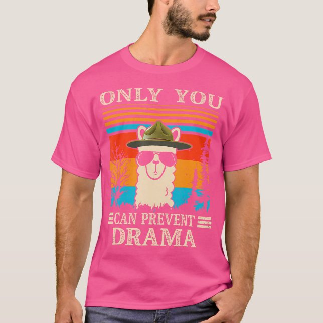Only You Can Prevent Drama Llama Lover Funny Campi T-Shirt (Front)