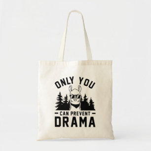 Only You Can Prevent Drama Tote Bag