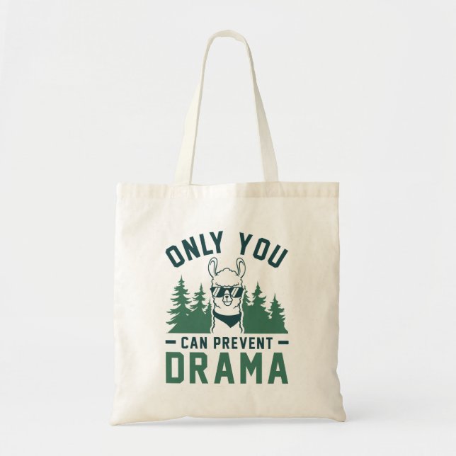 Only You Can Prevent Drama Tote Bag (Front)