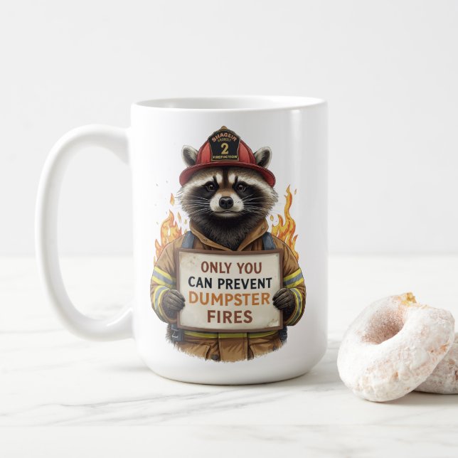 Only You Can Prevent Dumpster Fires Coffee Mug (With Donut)