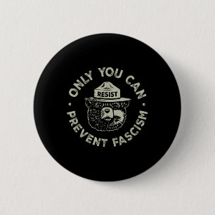 Only You Can Prevent Fascism Bear Resist National 6 Cm Round Badge