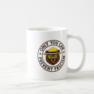 Only You Can Prevent Fascism Bear Resist National  Coffee Mug
