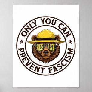 Only You Can Prevent Fascism Bear Resist National  Poster