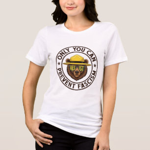 Only You Can Prevent Fascism Bear Resist National  Tri-Blend Shirt