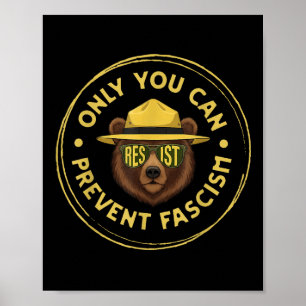Only You Can Prevent Fascism Protect National Park Poster