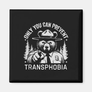 Only You Can Prevent Transphobia Nature Hiking Dem Magnet