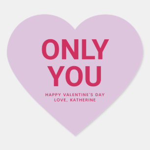 Only you cute Valentine's Day custom conversation Heart Sticker