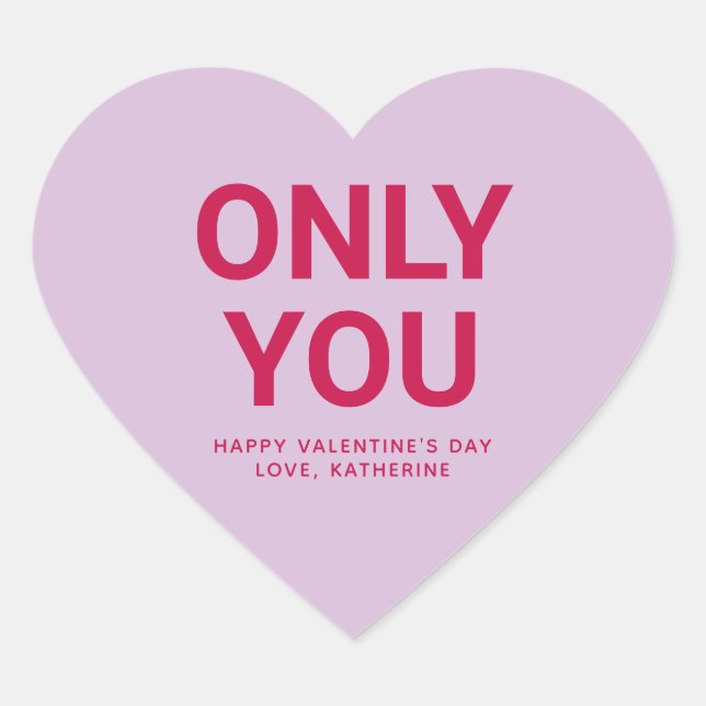 Only you cute Valentine's Day custom conversation Heart Sticker (Front)