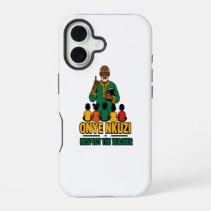 Onye Nkuzi - Respect the Teacher Igbo Pride  iPhone 16 Case