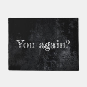 Onyx Black Velvet   Grunge Matte You Again? Humour Doormat