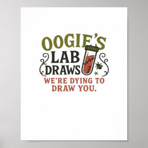 Oogie’s Lab Draws – Funny Halloween Phlebotomist & Poster