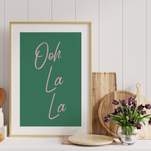Ooh La La French Expression in Green and Pink Poster