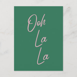 Ooh La La Funny French Quote Pink and Green Postcard