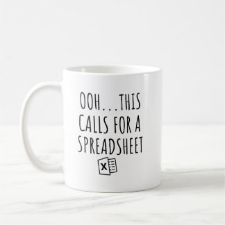 Ooh This Calls For a Spreadsheet Coffee Mug