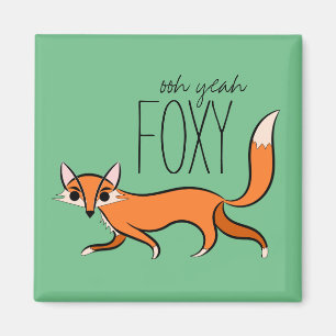 Ooh Yeah Foxy Cute Fox Slogan Magnet
