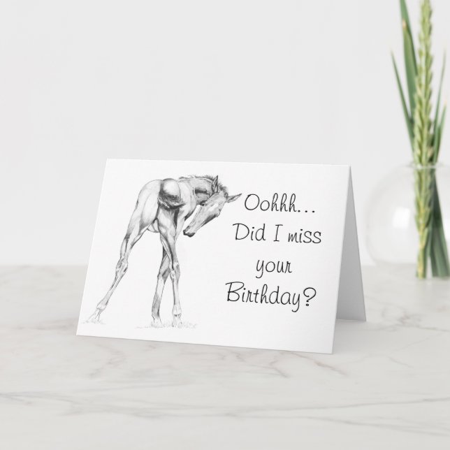 Oohh, Did I miss your birthday? Card (Front)