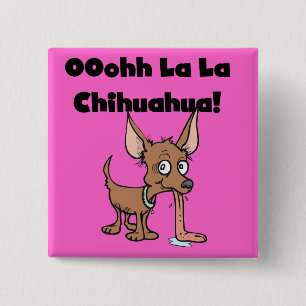 Oohhh La La Chihuahua T-shirts and Gifts 15 Cm Square Badge