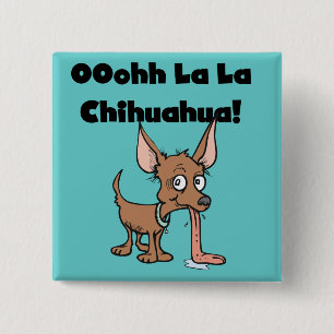 Oohhh La La Chihuahua T-shirts and Gifts 15 Cm Square Badge
