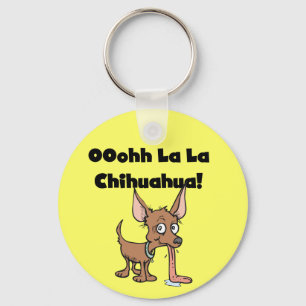 Oohhh La La Chihuahua T-shirts and Gifts Key Ring