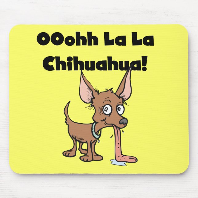 Oohhh La La Chihuahua T-shirts and Gifts Mouse Pad (Front)