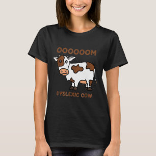Oom Dyslexic Cow Funny Farm Animal Dyslexia Tee