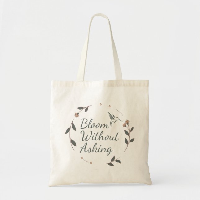 oom Without Asking Floral Inspirational Tote Bag (Front)