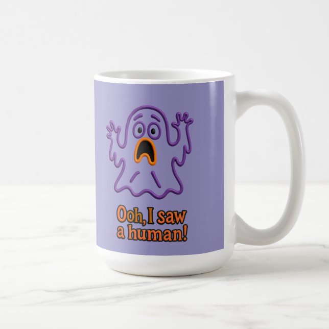 Oooh, I Saw a Human! – Funny Ghost Halloween Coffee Mug (Right)