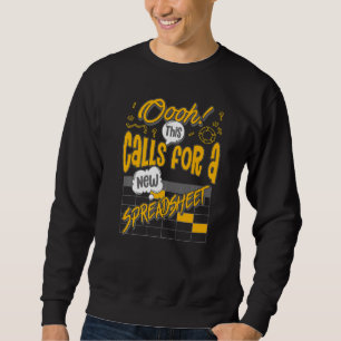 Oooh This Calls For A New Spreadsheet Hilarious Ac Sweatshirt