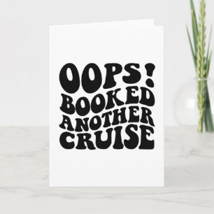 Oops Booked Another Cruise Retro Shirt 1 Card