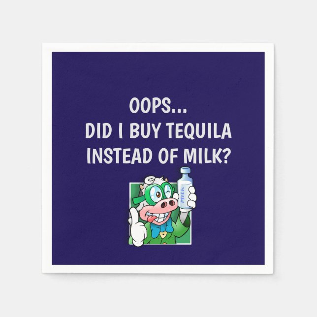 Oops, Did I just buy Tequila instead of milk?  Napkin (Front)