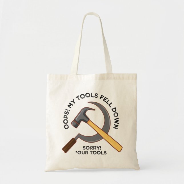 Oops Dropped My tools Communist Propaganda Meme Tote Bag (Front)
