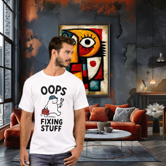 Oops Fixing Stuff Funny Cute Handyman Character T-Shirt