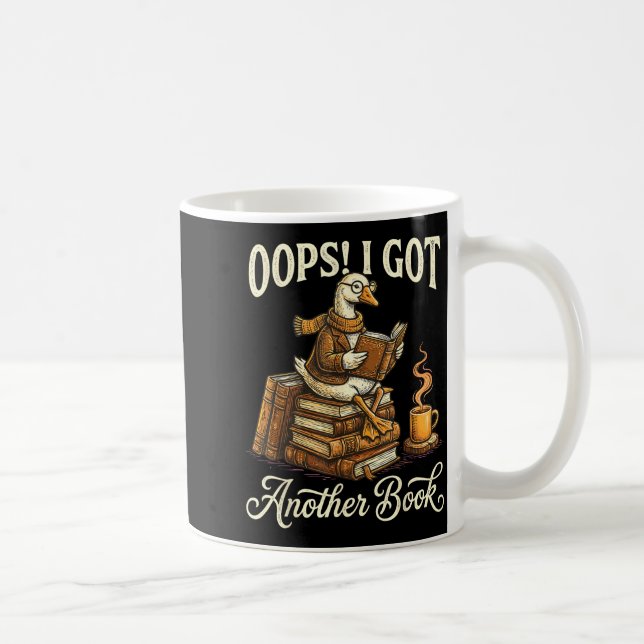 Oops! got another book silly goose reading books coffee mug (Right)