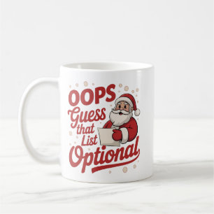 Oops Guess That List Optional Funny Santa Claus Coffee Mug