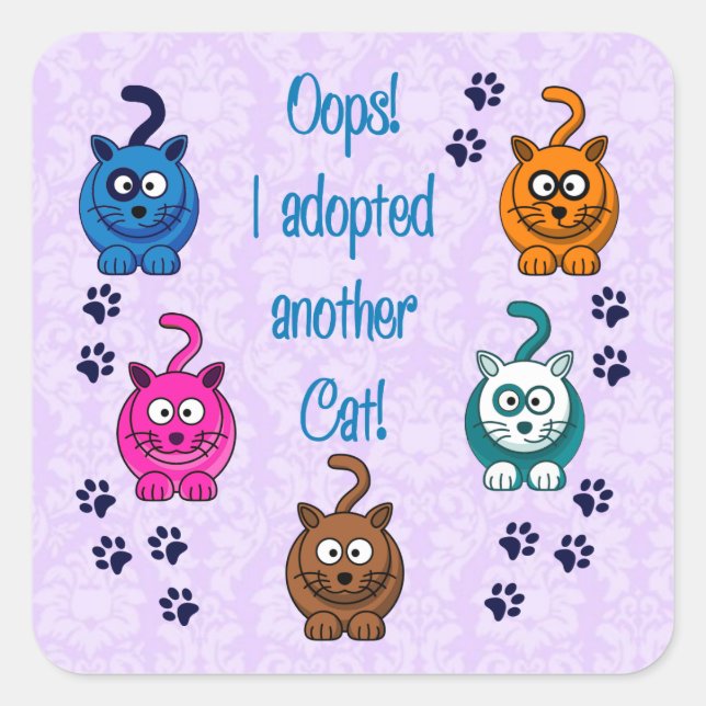 Oops!  I Adopted Another Cat! Square Sticker (Front)