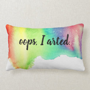 Oops I arted Art Rainbow Watercolor Funny Quote Lumbar Cushion
